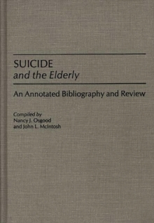 Image for Suicide and the Elderly : An Annotated Bibliography and Review