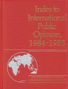 Image for Index to International Public Opinion, 1984-1985