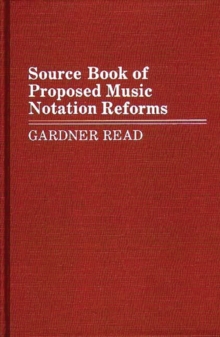 Source Book of Proposed Music Notation Reforms