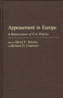 Image for Appeasement in Europe : A Reassessment of U.S. Policies