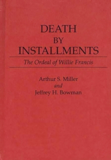 Image for Death by Installments : The Ordeal of Willie Francis