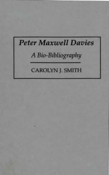 Image for Peter Maxwell Davies : A Bio-Bibliography