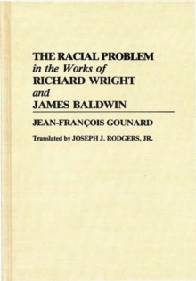 Image for The Racial Problem in the Works of Richard Wright and James Baldwin
