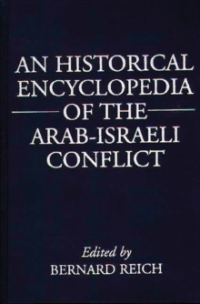 Image for An Historical Encyclopedia of the Arab-Israeli Conflict
