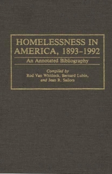 Image for Homelessness in America, 1893-1992 : An Annotated Bibliography