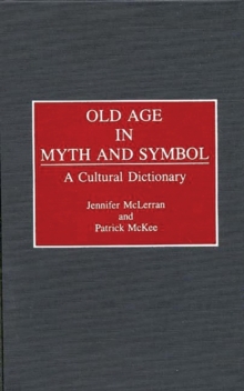 Image for Old Age in Myth and Symbol
