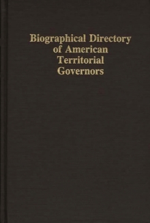 Image for Biographical Directory of American Territorial Governors