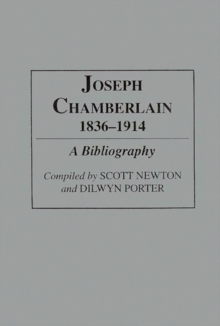 Image for Joseph Chamberlain, 1836-1914 : A Bibliography