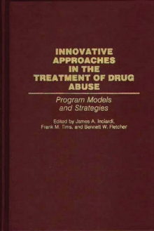 Image for Innovative Approaches in the Treatment of Drug Abuse : Program Models and Strategies