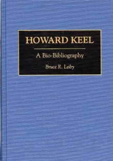 Image for Howard Keel : A Bio-Bibliography