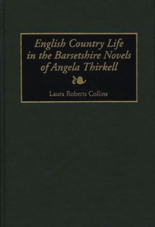 English Country Life in the Barsetshire Novels of Angela Thirkell