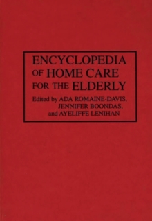Encyclopedia of Home Care for the Elderly