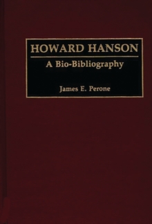 Image for Howard Hanson : A Bio-Bibliography