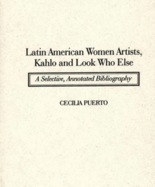 Image for Latin American Women Artists, Kahlo and Look Who Else