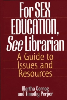 Image for For SEX EDUCATION, See Librarian