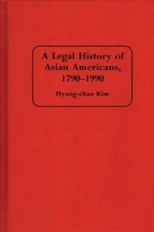 Legal History of Asian Americans, 1790-1990