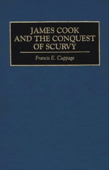 James Cook and the Conquest of Scurvy