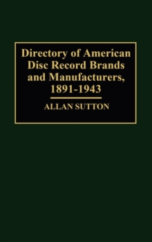 Image for Directory of American Disc Record Brands and Manufacturers, 1891-1943
