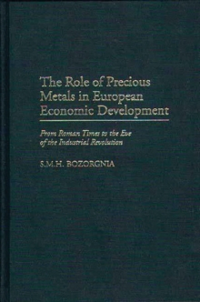 Role of Precious Metals in European Economic Development