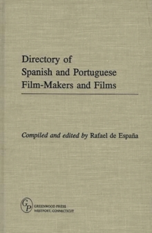 Directory of Spanish and Portuguese Film-Makers and Films