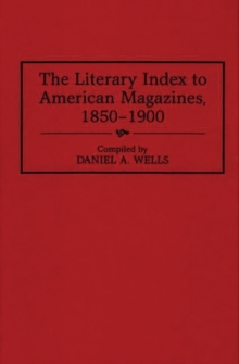Literary Index to American Magazines, 1850-1900