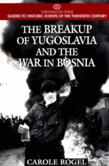 Image for The Breakup of Yugoslavia and the War in Bosnia