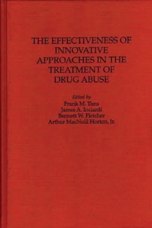 Image for The Effectiveness of Innovative Approaches in the Treatment of Drug Abuse