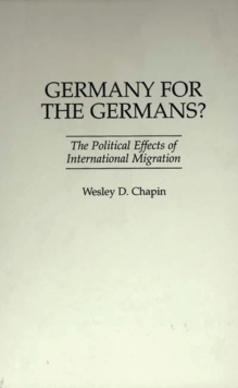 Image for Germany for the Germans? : The Political Effects of International Migration