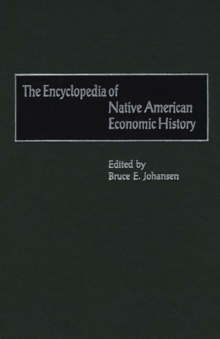 Encyclopedia of Native-American Economic History