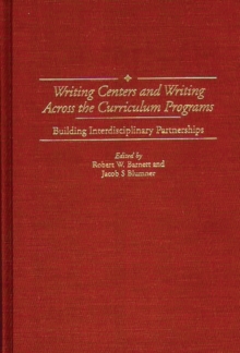 Image for Writing Centers and Writing Across the Curriculum Programs