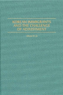 Korean Immigrants and the Challenge of Adjustment