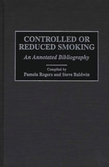 Controlled or Reduced Smoking: An Annotated Bibliography