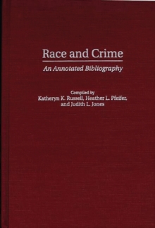 Image for Race and Crime : An Annotated Bibliography