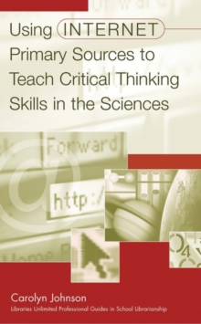 Image for Using Internet Primary Sources to Teach Critical Thinking Skills in the Sciences