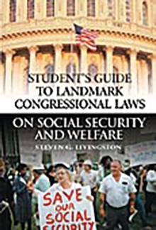 Student’s Guide to Landmark Congressional Laws on Social Security and Welfare