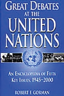 Image for Great Debates at the United Nations : An Encyclopedia of Fifty Key Issues, 1945-2000