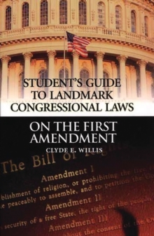 Student's Guide to Landmark Congressional Laws on the First Amendment