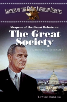 Shapers of the Great Debate on the Great Society