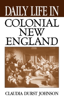 Image for Daily Life in Colonial New England