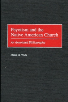 Image for Peyotism and the Native American Church