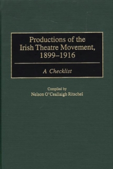 Image for Productions of the Irish Theatre Movement, 1899-1916