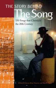 Image for The story behind the song  : 150 songs that chronicle the 20th century