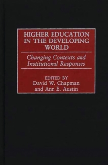 Image for Higher education in the developing world  : changing contexts and institutional responses