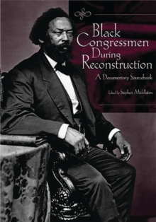 Image for Black Congressmen During Reconstruction : A Documentary Sourcebook