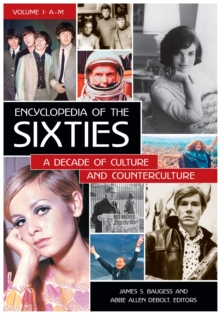 Image for Encyclopedia of the Sixties : A Decade of Culture and Counterculture [2 volumes]