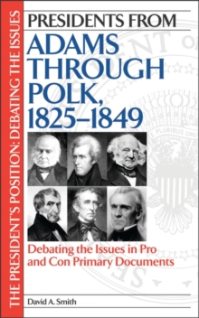 Presidents from Adams through Polk, 1825-1849