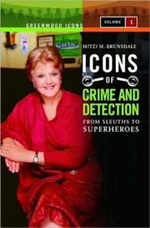 Icons of Mystery and Crime Detection [2 volumes]