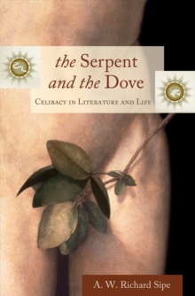 Image for The serpent and the dove: celibacy in literature and life