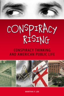 Image for Conspiracy rising: conspiracy thinking and American public life