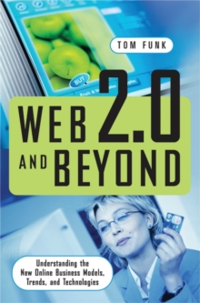 Image for Web 2.0 and beyond  : understanding the new online business models, trends, and technologies